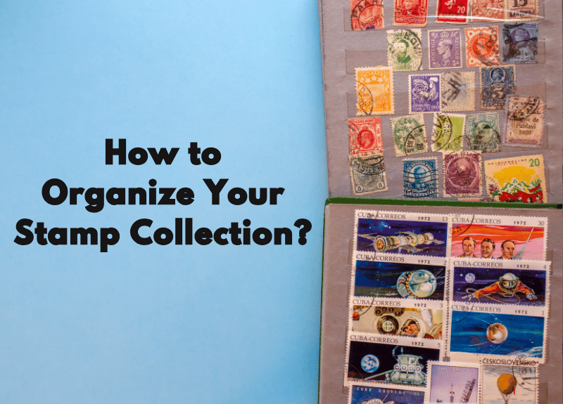 how do you organize a stamp collection